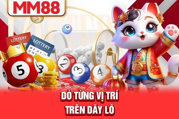 Dò từng vị trí trên dãy lô