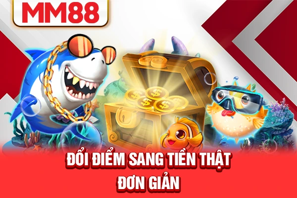 Đổi điểm sang tiền thật đơn giản