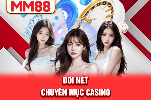 Đôi nét chuyên mục casino