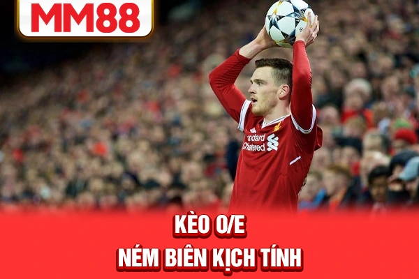 Kèo O/E ném biên kịch tính