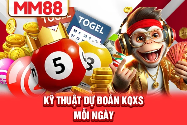 Kỹ thuật dự đoán KQXS mỗi ngày
