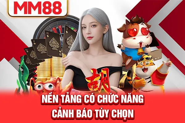 Nền tảng có chức năng cảnh báo tùy chọn