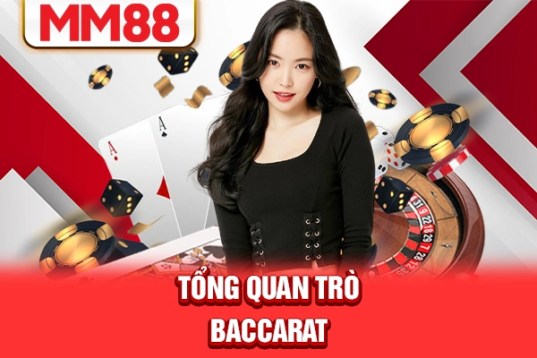 Tổng quan trò Baccarat